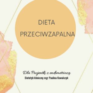 Dieta przeciwzapalna w endometriozie - bez drobiu i czerwonego mięsa