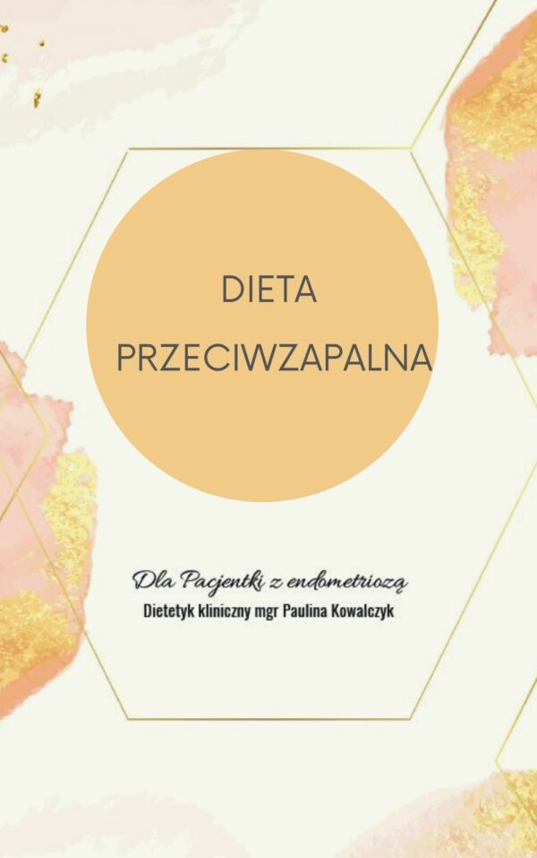 Dieta przeciwzapalna w endometriozie - bez drobiu i czerwonego mięsa